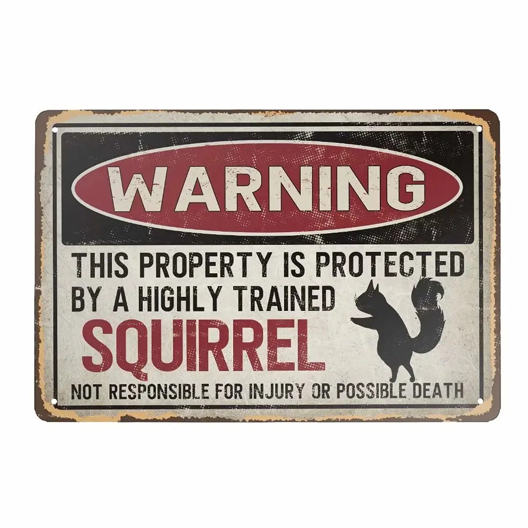 Rellcolle Retro Metal Tin Sign Warning This Property is Protected by a Highly Trained Squirrel Aluminum Sign for Home Bar Wall A