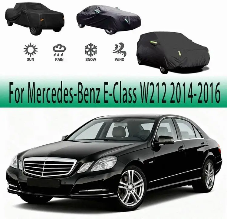 

For Full for Mercedes Benz E Class W212 2014 2016 Waterproof Dustproof Outdoor Protection Sunshade Car Covers