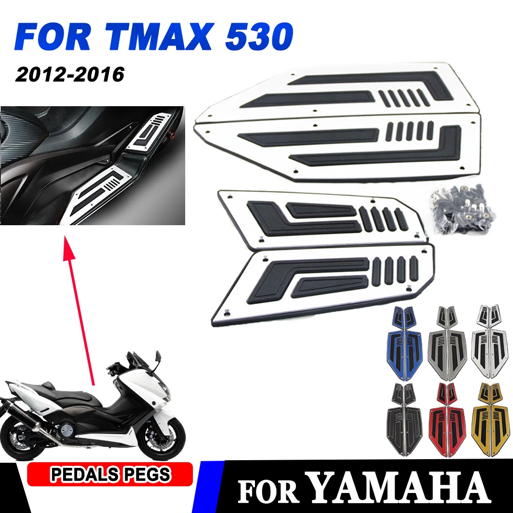 

For YAMAHA TMAX530 TMAX 530 T-MAX 530 2012~2016 Moto Footrest Foot Rest Pads Pedal Plate Board Pedals FootBoard Foot Rest Plate