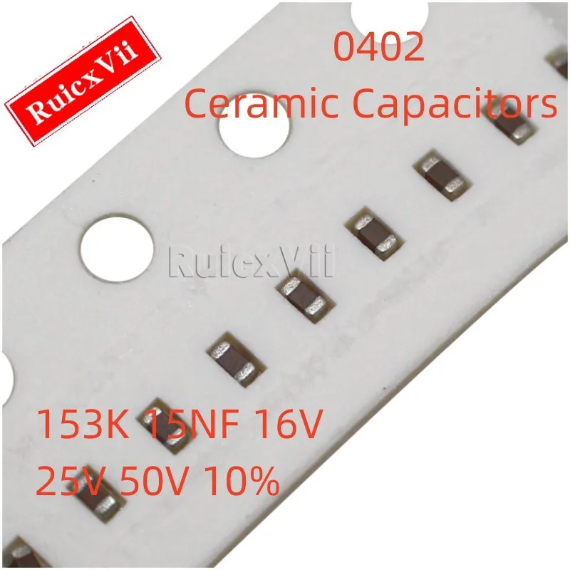 (100pcs) 0402 153K 15NF 16V 25V 50V 10% X7R 1005 SMD Ceramic Capacitors