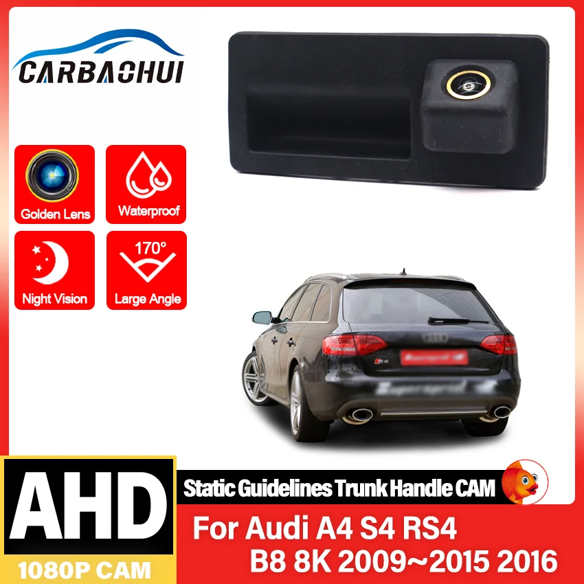 For Audi A4 S4 RS4 B8 8K 2009~2016 Golden 1080P AHD Rear View Waterproof High Quality Camera Trunk Handle Camera Backup Camera