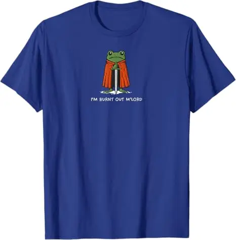 I'm Burnt Out M'Lord Funny Knight Frog Meme Men T-Shirt Y2k Dramatic Humor A Knight Frog in A Robe Art Aesthetic Clothes Tees
