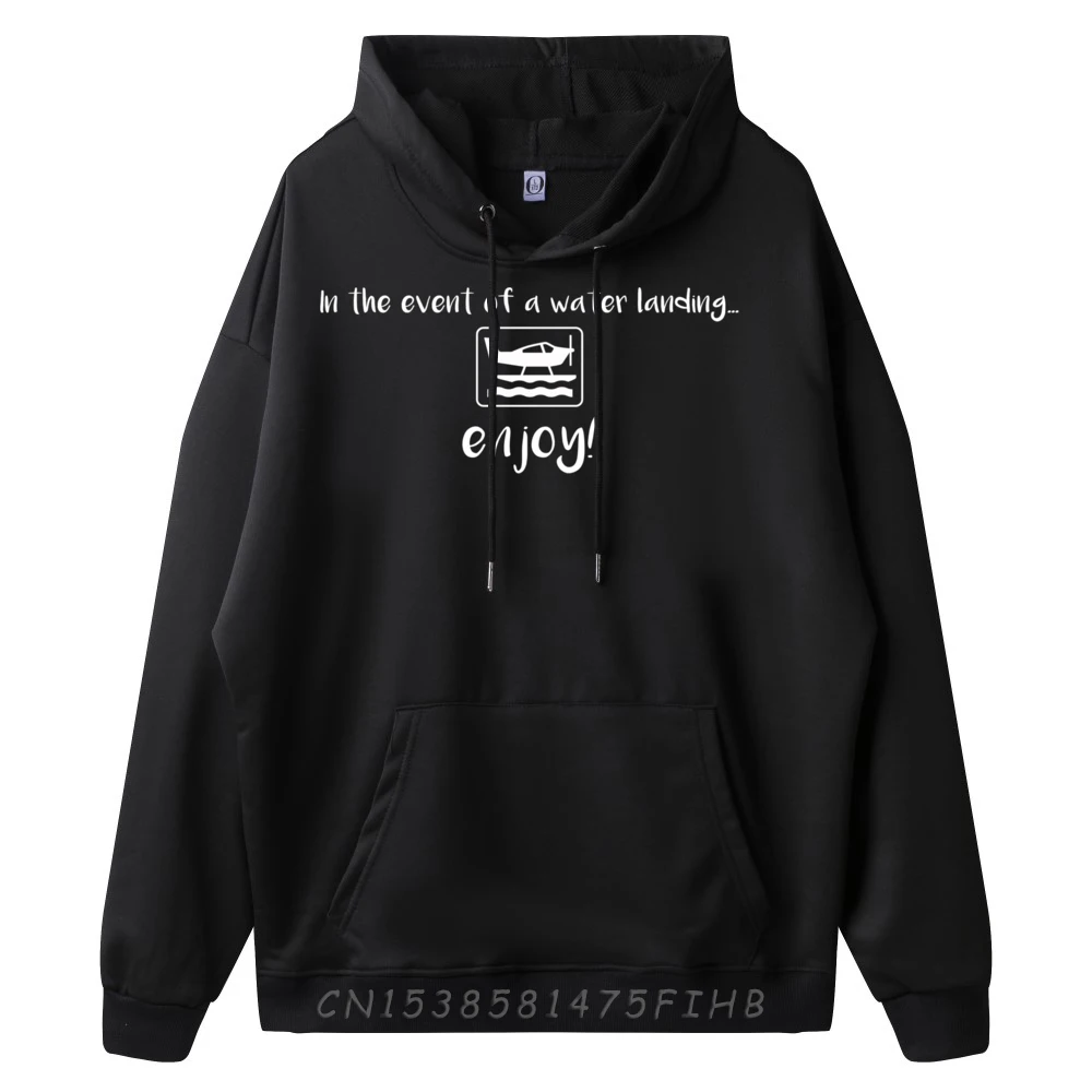 Sea Plane Pilot In Case Of Water Landing Enjoy Street Wear Hoodie Oversized Hoodie Men Big And Tall