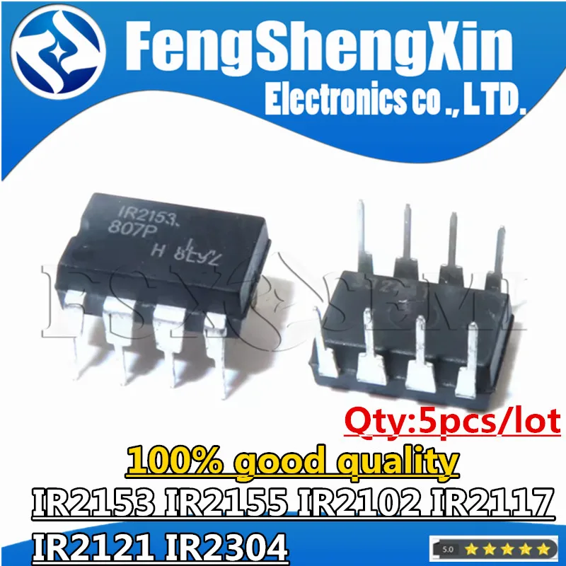 5pcs IR2153 IR2155 IR2102 IR2117 IR2121 IR2304 DIP-8 SELF-OSCILLATING HALF-BRIDGE DRIVER IC