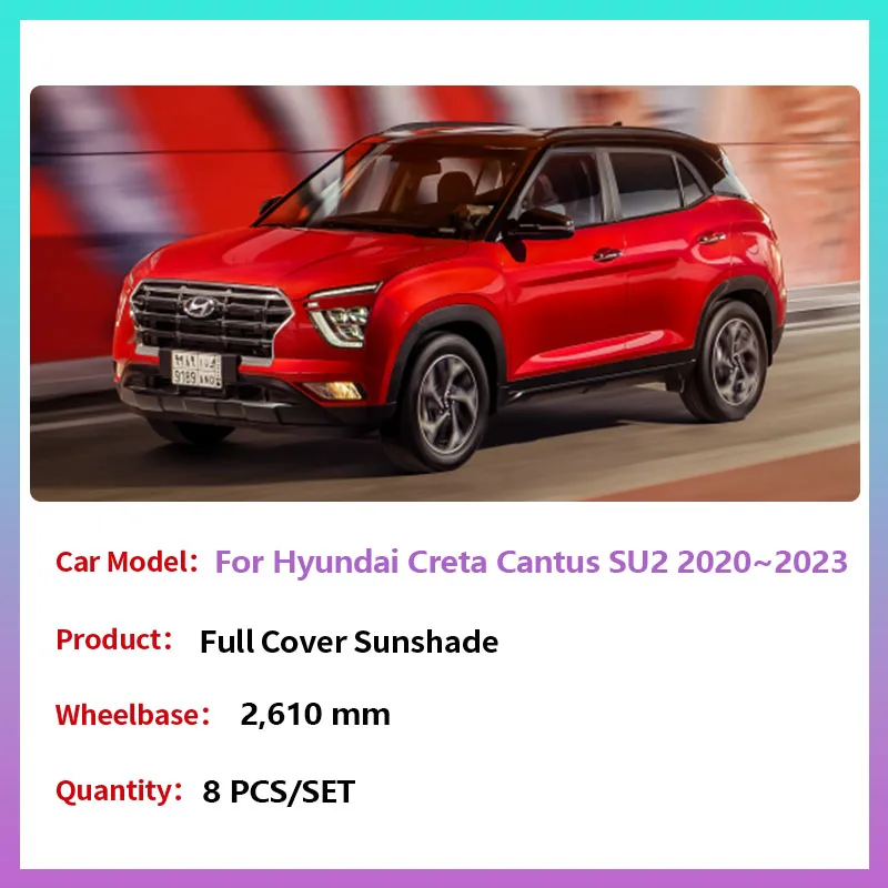 

Полное покрытие, солнцезащитные козырьки для Hyundai Creta Cantus SU2 2020 ~ 2023, солнцезащитный козырек на заднее боковое окно, коврики для лобового стекла, автомобильные аксессуары