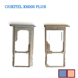 New Original Oukitel K6000 Plus Sim Card Holder Tray Card Slot For Oukitel K6000 plus Repair Fixing Part Replacement Reader