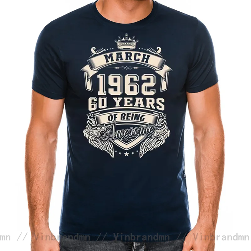 Vintage Trendy Fashion Born In March 1962 62 Years Of Being Awesome T Shirt men Plus Size Cotton Crewneck Short Sleeve T-Shirt