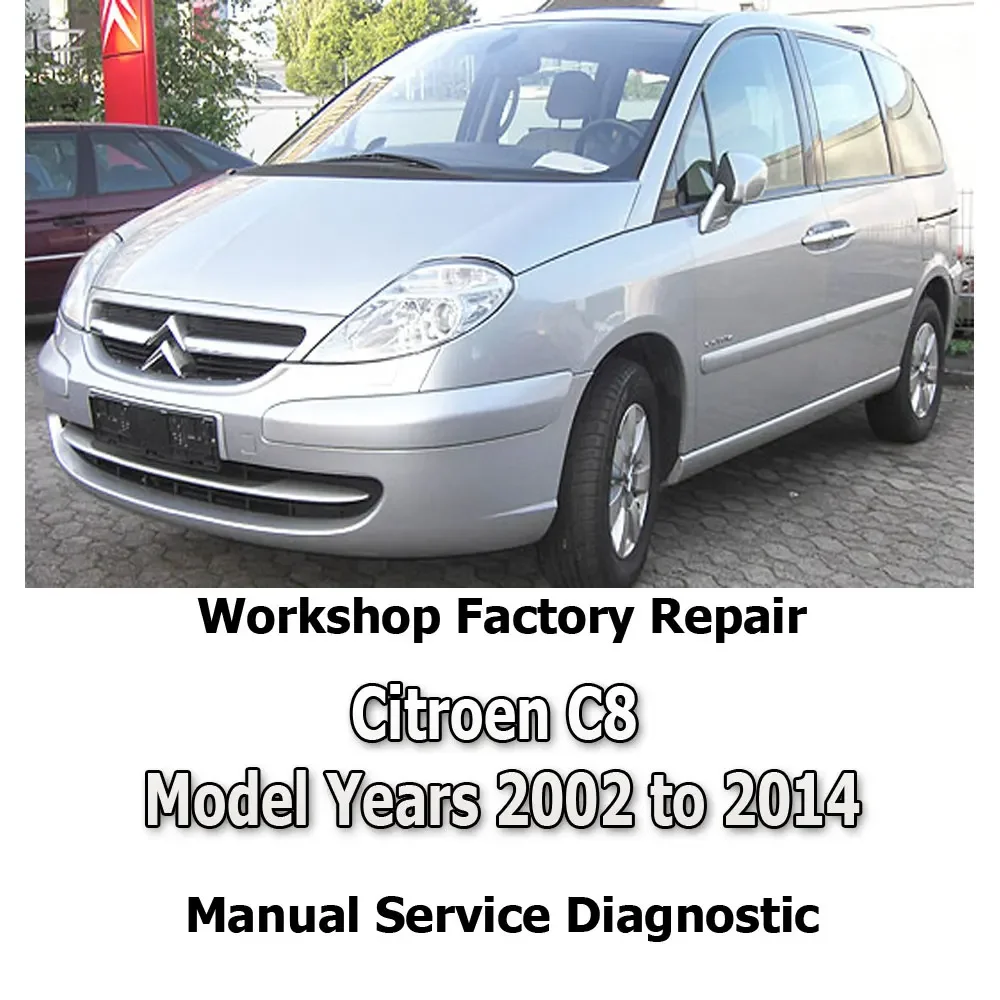 Citroen C8 Model 2002 to 2014 workshop factory repair manual service Automotive Diagnostic link Manual Car Vehicle Tool Auto