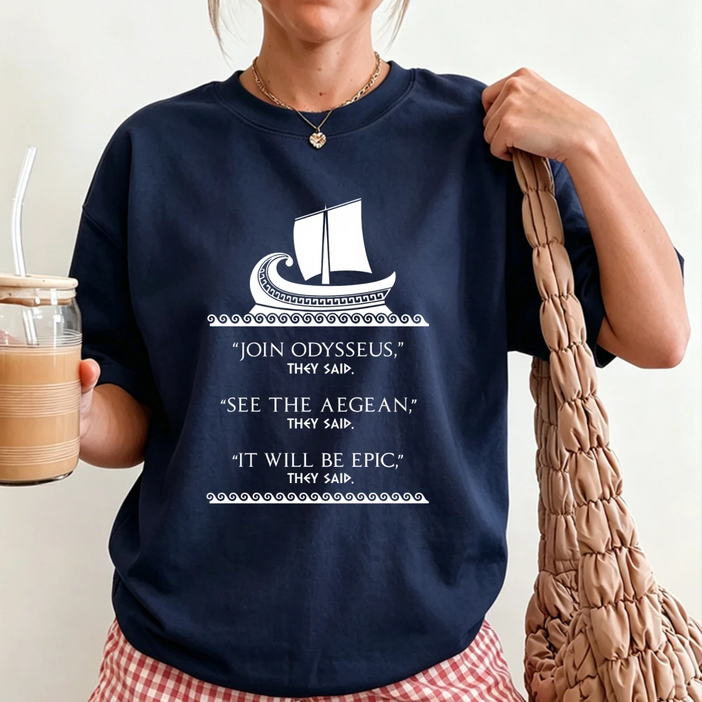T-shirt graphique « Join Odysseus They Said » – Bateau grec antique de la mer Égée, épopée d'Odyssée, pour les amoureux des livres, lecteurs décontractés, cadeau d'été
