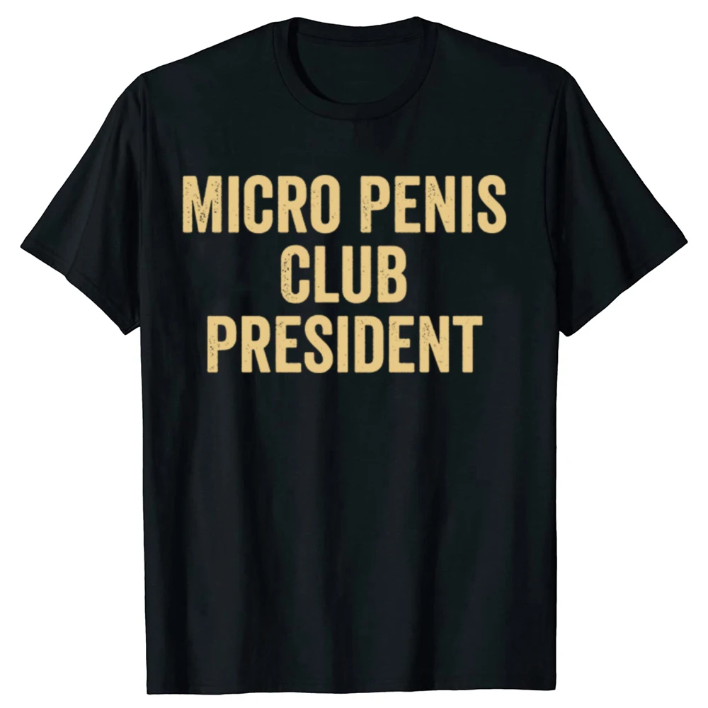 مضحك Micropenis نادي الرئيس الهجومية 100% تي شيرتات قطن الرجال موضة عادية التي شيرت فضفاض المتضخم الشارع الشهير تي شيرت