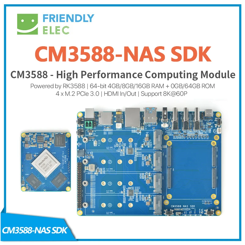 CM3588-NAS SDK,High Performance Computing Module Powered by RK3588|64-bit,4G,8G,16G|4x M.2 PCle 3.0|HDMI In/Out|8K@60P