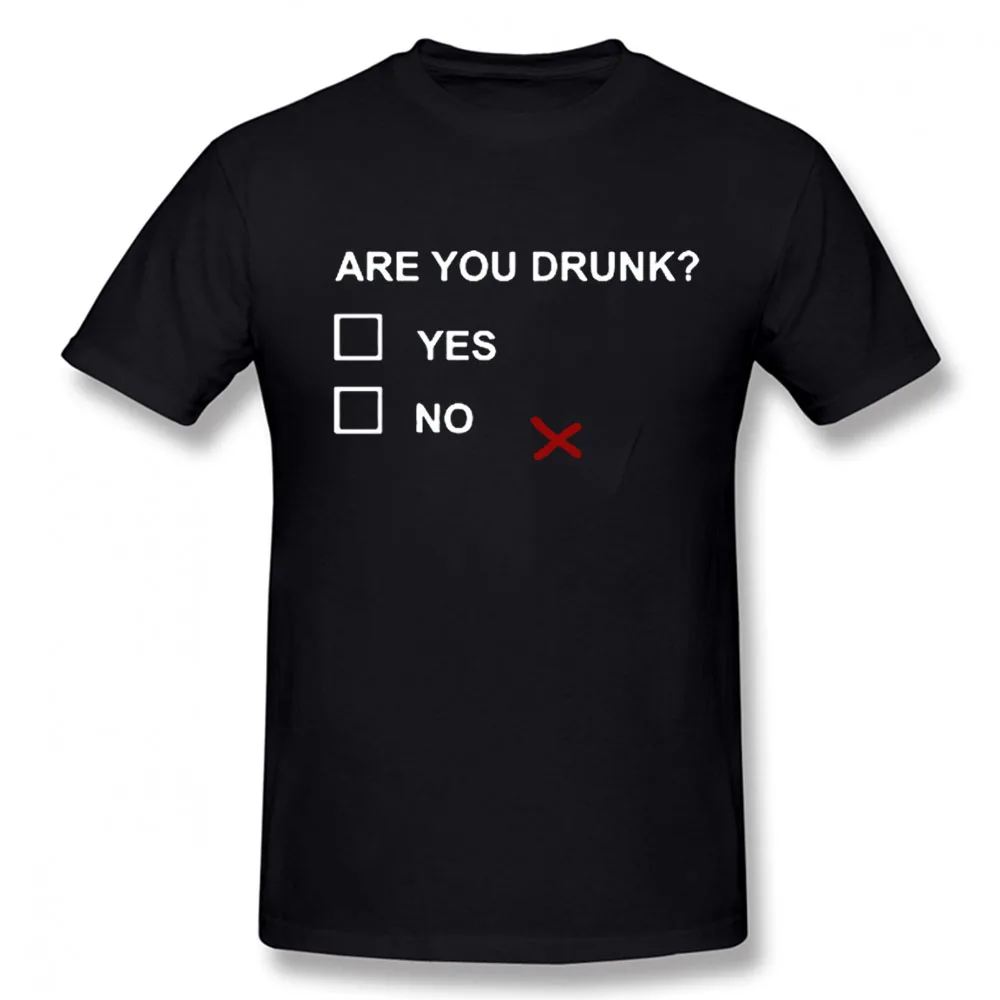 Drink Funny Are You Drunk Yes No Letters Print T-shirt Joke Casual Casual Men Short Sleeve Cotton Tshirt