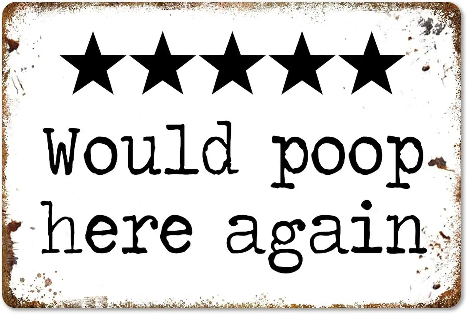 CrazySign Would Poop Here Again - Funny Five Star Rating Bathroom Sign Decor - Indoor Outhouse Bathroom Door Wall Art   (221)--T