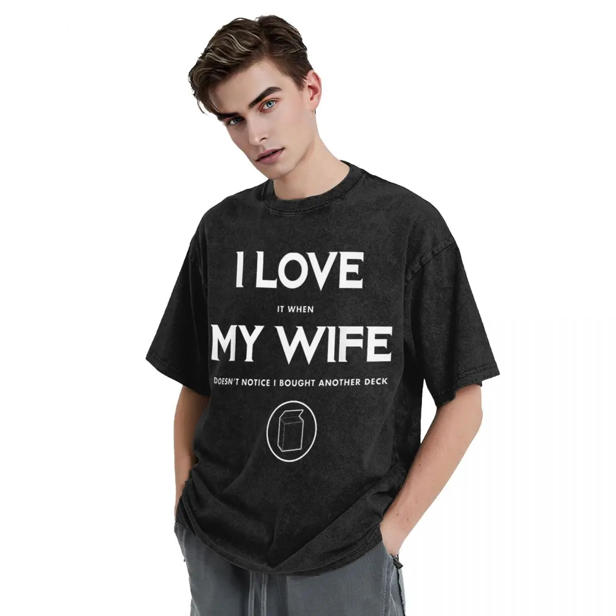 Washed T Shirt Funny TCG Trading Card Game I Love My Wife T-Shirts Harajuku Magic The Gathering Streetwear Tee Shirt for Men