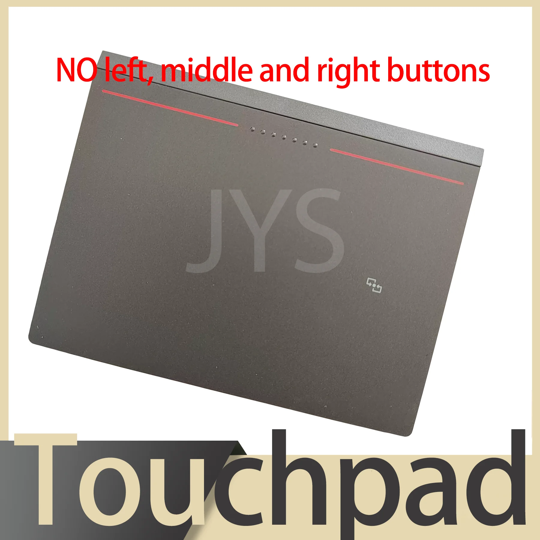 Suitable for Lenovo ThinkPad T440 T450 T460 T440S T440P T450S E450 E450C E460 E465 Notebook computer touchpad NO three buttons