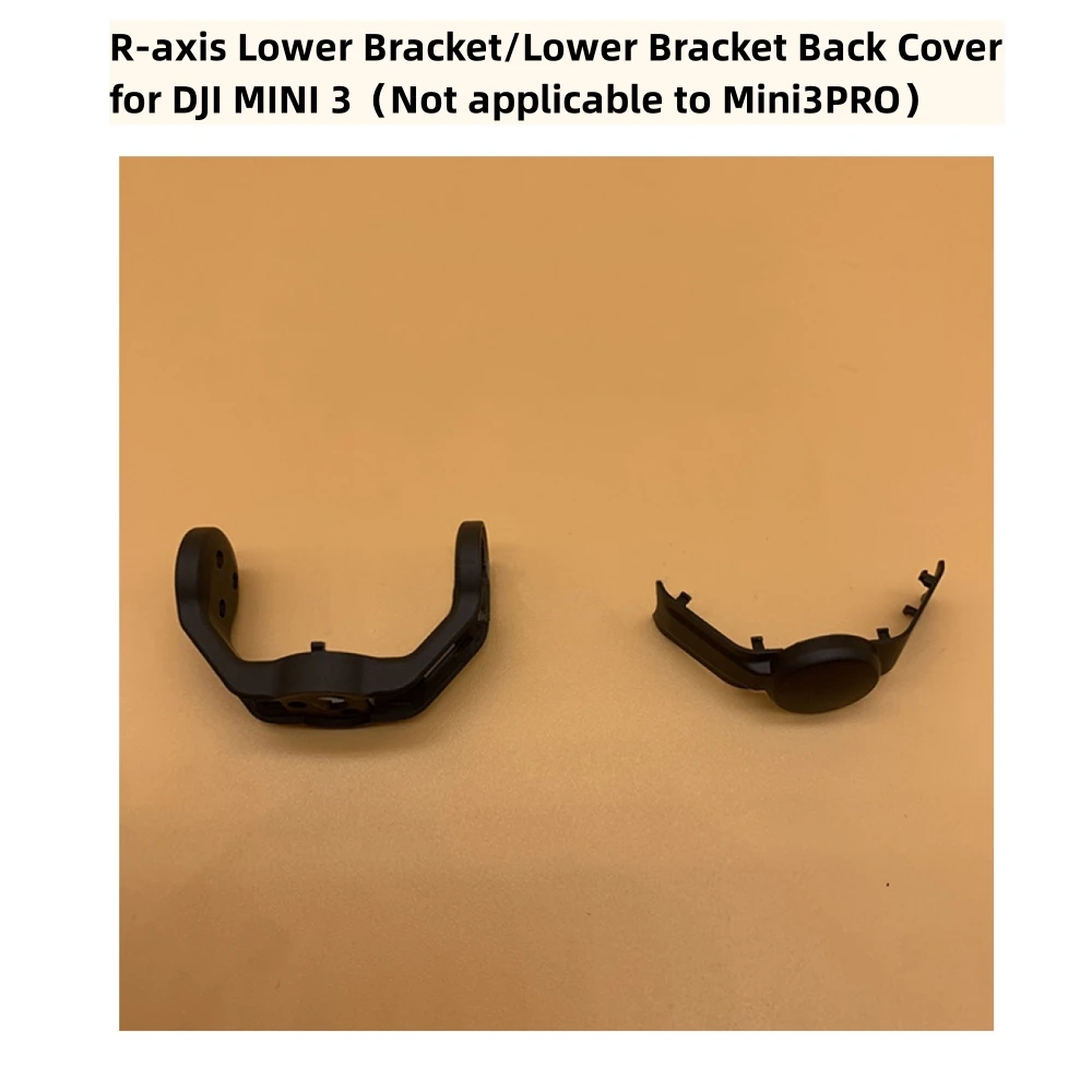 

R-axis Lower Bracket/Lower Bracket Back Cover for DJI MINI 3 Drone Repair Parts(Not applicable to Mini3PRO)