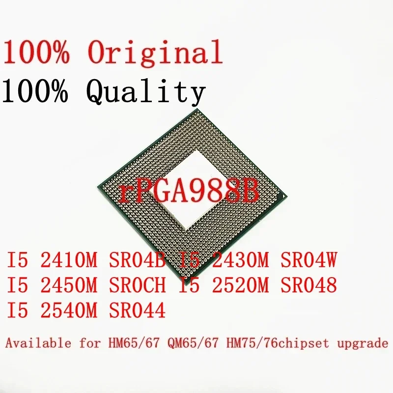 Core 2 Laptop CPU I5 2410M SR04B I5 2430M SR04W I5 2450M SR0CH I5 2520M SR048 I5 2540M SR044 PPGA988 Support HM65 67 Chipset