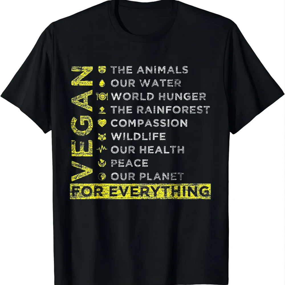 Vegan for Everything T-Shirt Unisex Summer Streetwear Tops Summer Casual T Shirt Graphic T Shirts Camiseta Streetwear