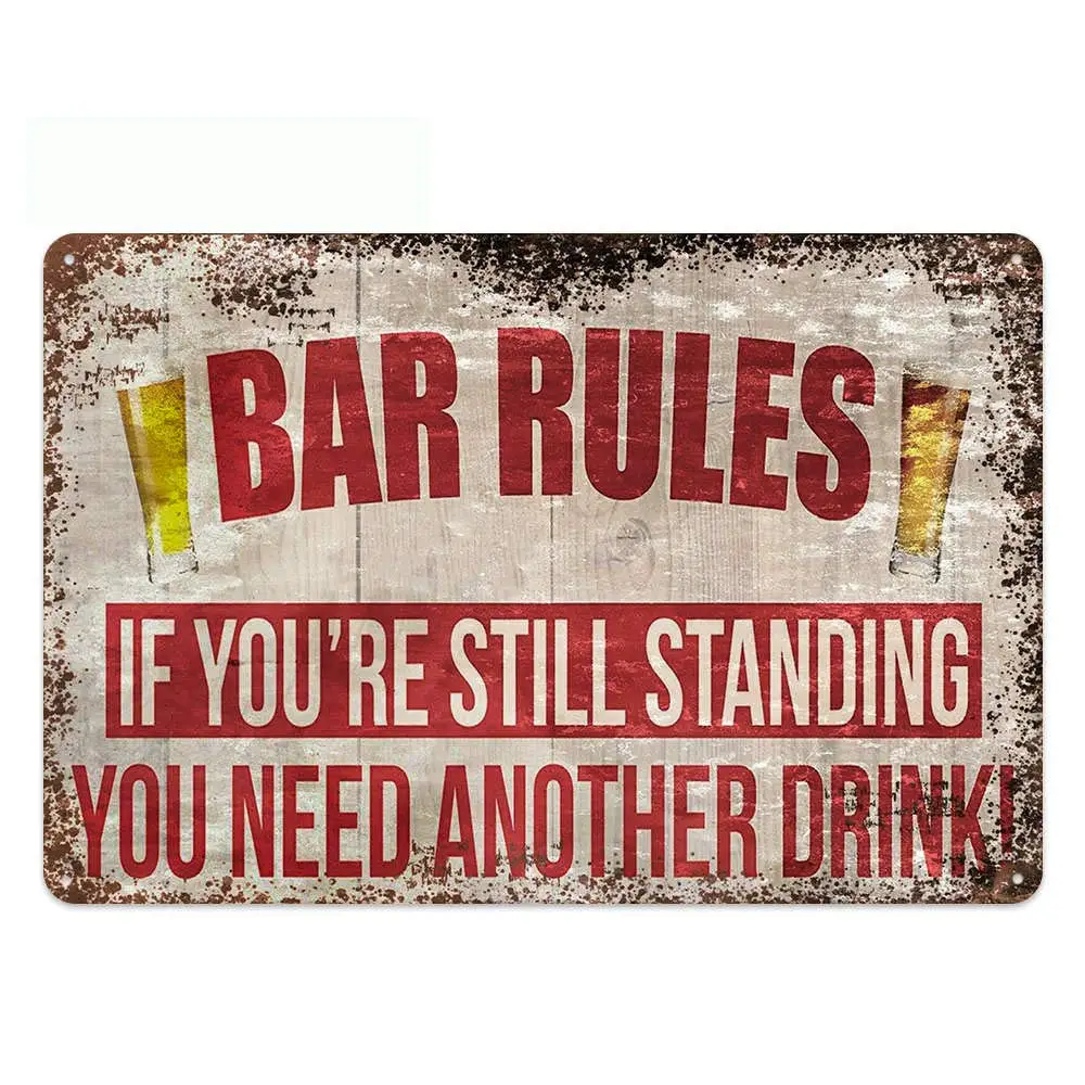 

bar rules if you are still standing you need another drink metal tin sign for Bar Cafe Garage Wall Decor Retro Vintage 7.87 X 11