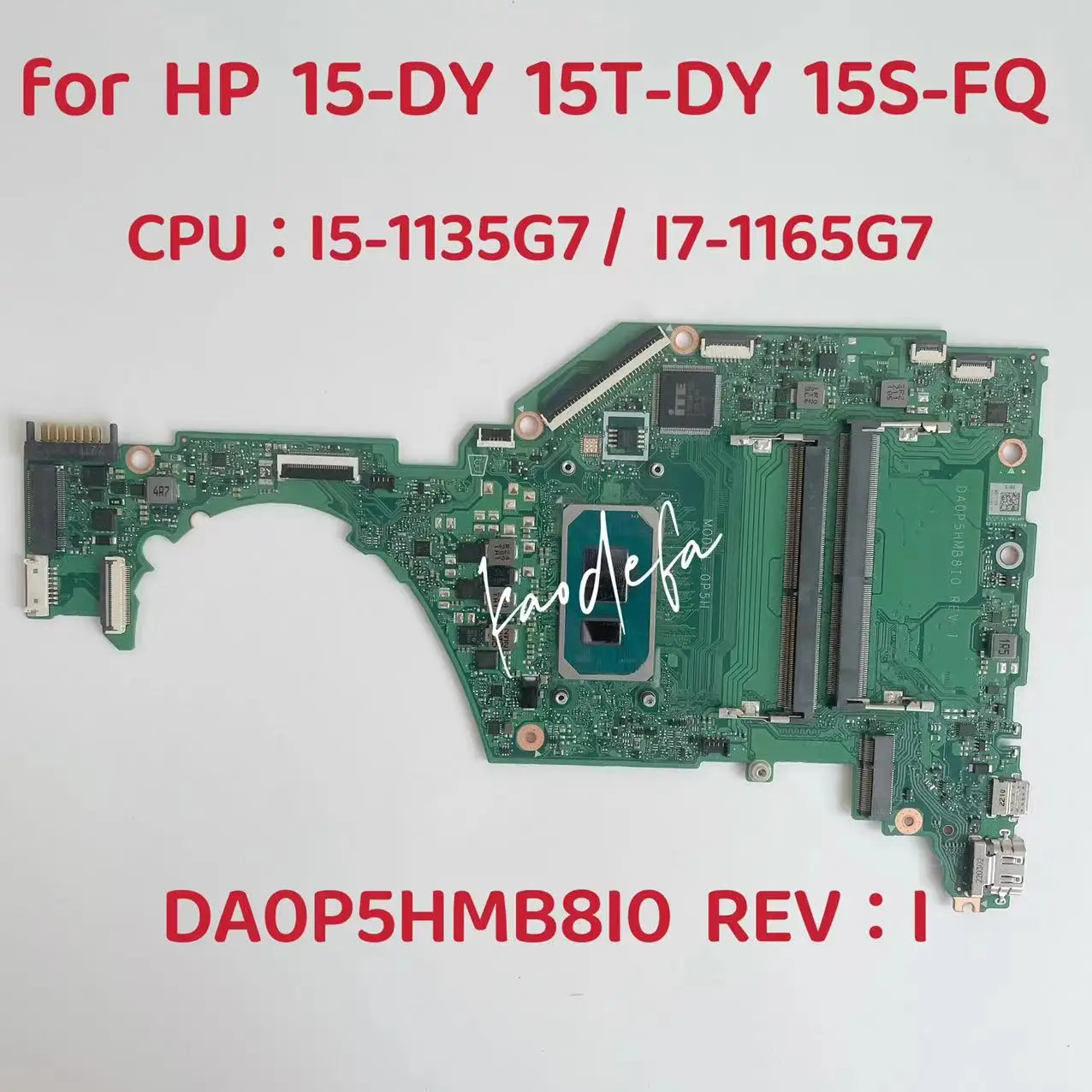 DA0P5HMB8I0 For HP 15-DY 15T-DY 15S-FQ Laptop Motherboard CPU: I5-1135G7 SRK05 I7-1165G7 SRK02 DDR4 UMA DA0P5HMB8FI 100% Test OK