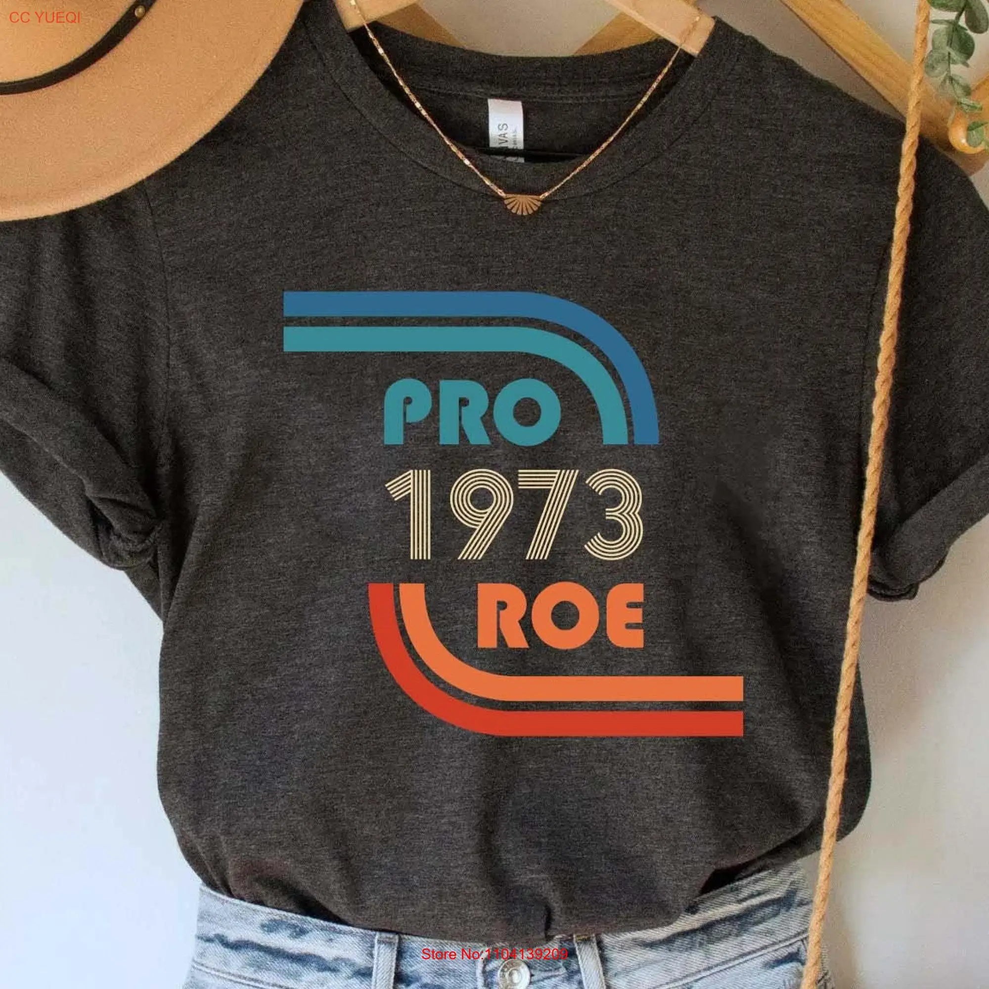 Pro 1973 Roe T Shirt Vintage Protect V Wade Choice Abortion Feminist long or short sleeves