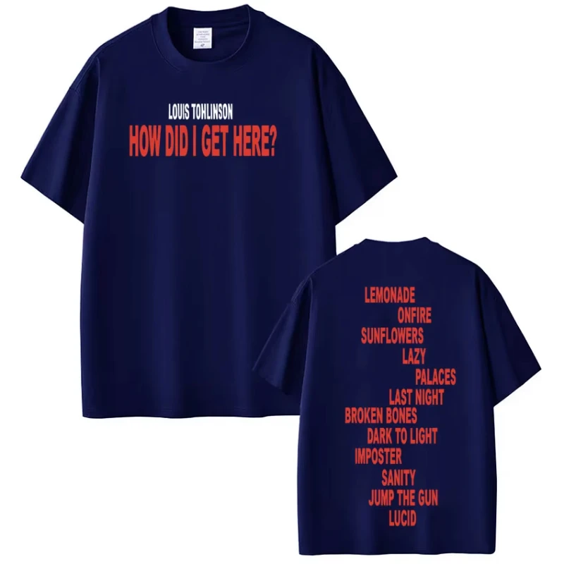 2026 Singer Louis Tomlinson How Did I Get Here Tour Print Tshirt Men Women Harajuku O-Neck T-shirt Loose Casual Cotton T-shirs