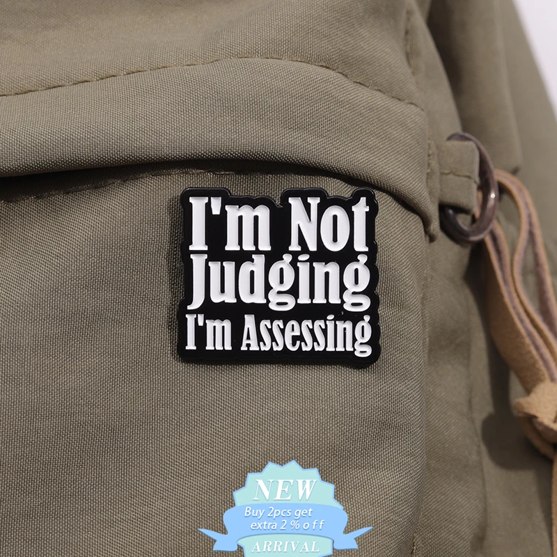 I'M Not Judging I'M Assessing Enamel Pin Speaking Fun Gothic Quotes Metal Brooch Lapel Badge Jewelry Decorative Gift For Friends