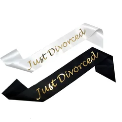 White Black Gold Just Divorced Sash for Women Men Happy Divorce Party Decoration Supplies Favor Gifts