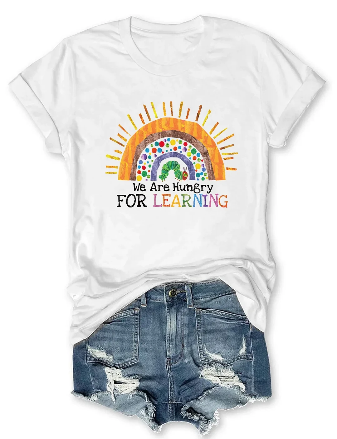 We Are Hungry For Learning Printed Round Neck Short Sleeve T-Shirt