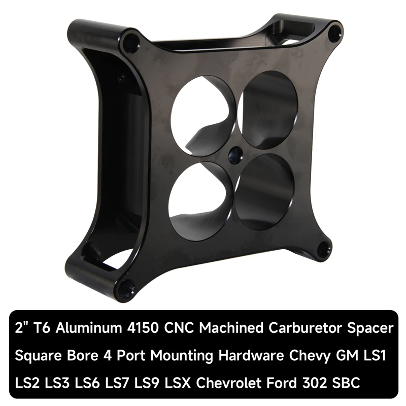 Aluminum  2 inch T6 4150 CNC Machined Carburetor Spacer Square Bore 4 Port For Chevy GM LSX Chevrolet Ford 302 SBC Black