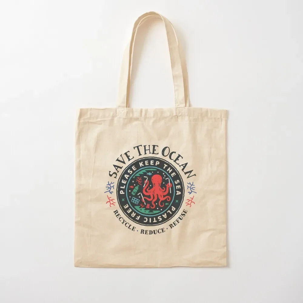 

Save The Ocean - Please Keep the Sea Plastic Free - Octopus Scene Tote Bag female bag Women bags Tote Bag