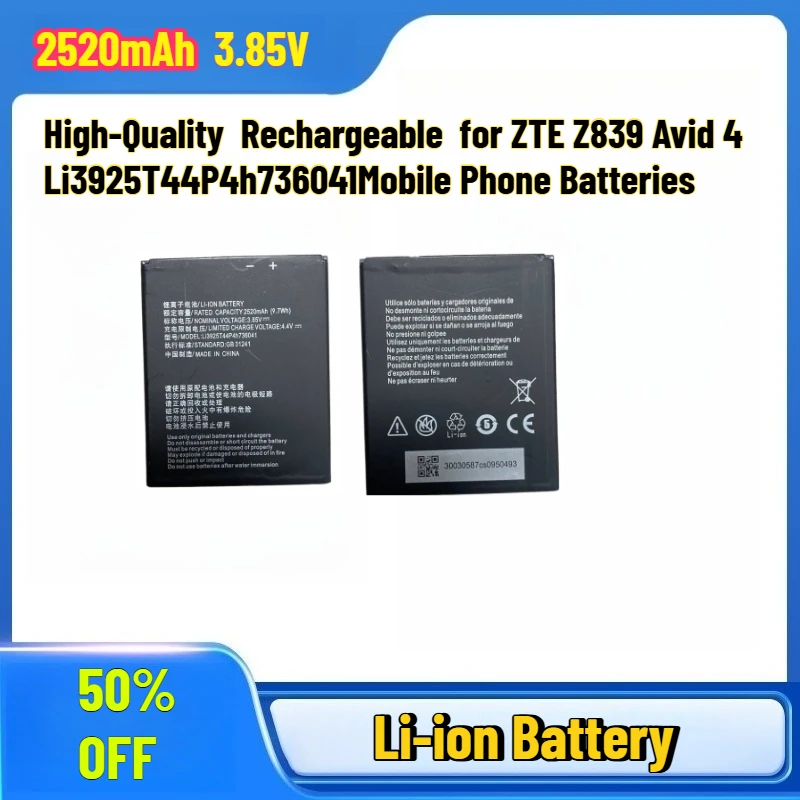 

2520mAh 3.85V High-Quality Rechargeable for ZTE Z839 Avid 4 Li3925T44P4h736041Mobile Phone Batteries