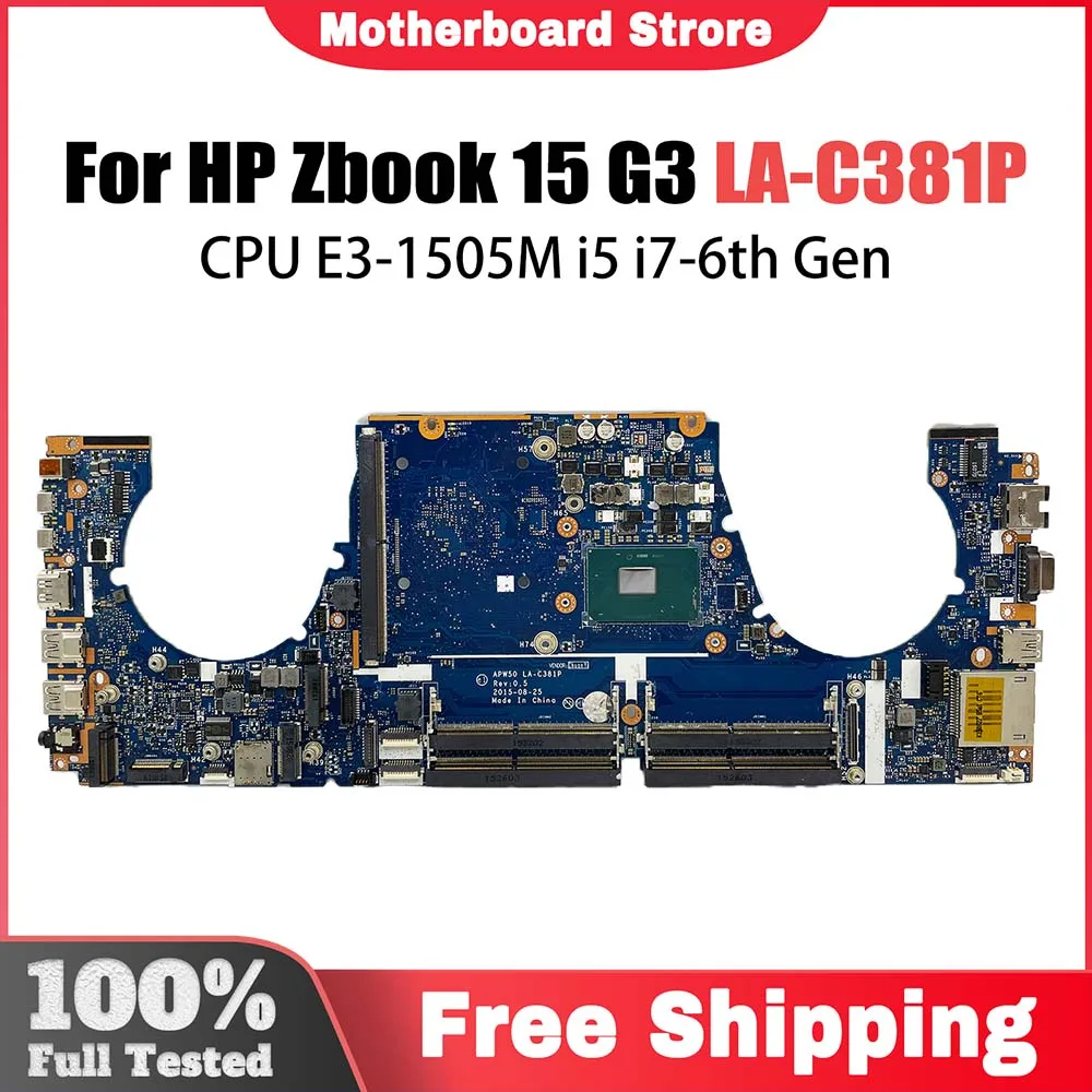 

Motherboard For HP Zbook 15-G3 15 G3 Notebook Mainboard Laptop LA-C381P With i7-6820HQ CPU 848221-001