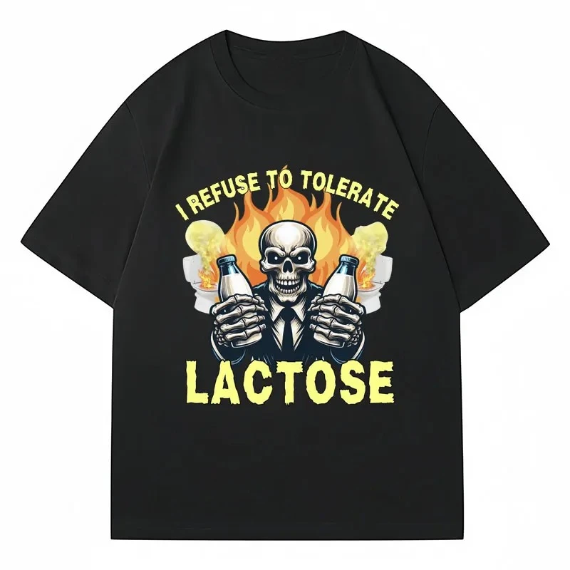 I Refuse To Tolerate Lactose T Shirt Funny Skeleton Meme Short Sleeve Men Women Fashion High Quality Cotton Oversized T-shirts