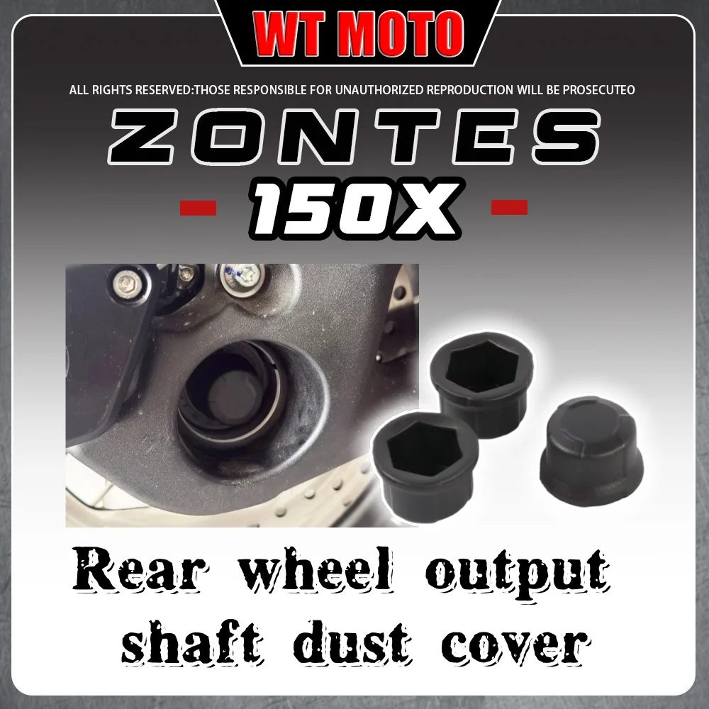 

For ZONTES 150X/V/D/M rear wheel output shaft dust cover and rubber plug