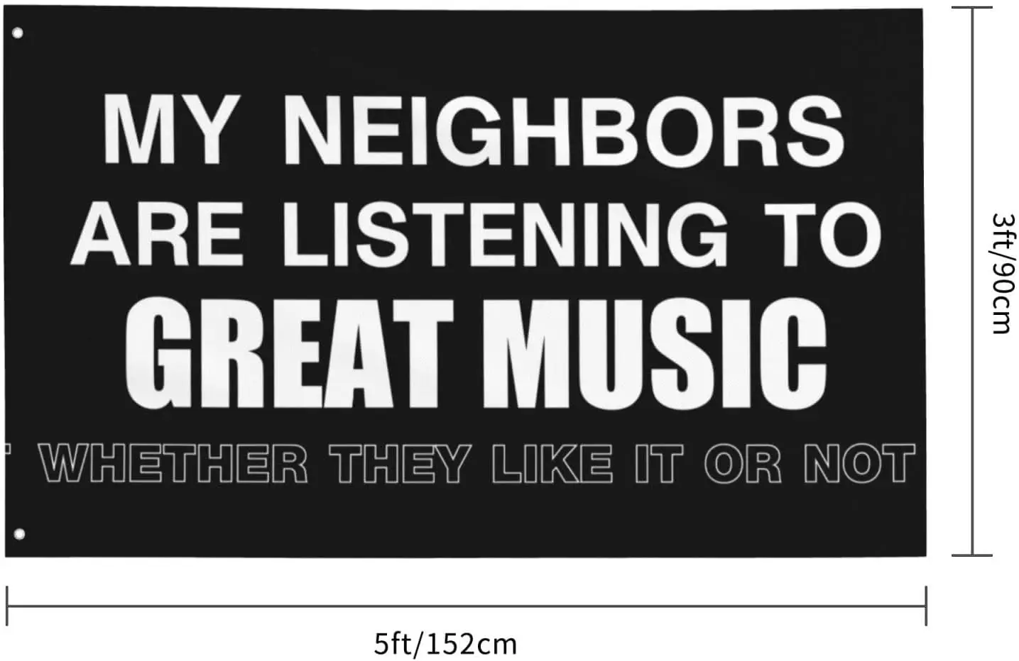 Flagicts 100% Polyester My Neighbors Are Listening To Music Flag
