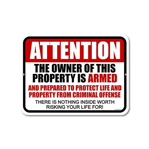 Honey Dew Gifts No Trespassing Sign, Attention The Owner of This Property is Armed 9 inch by 12 inch Metal Aluminum Private Prop