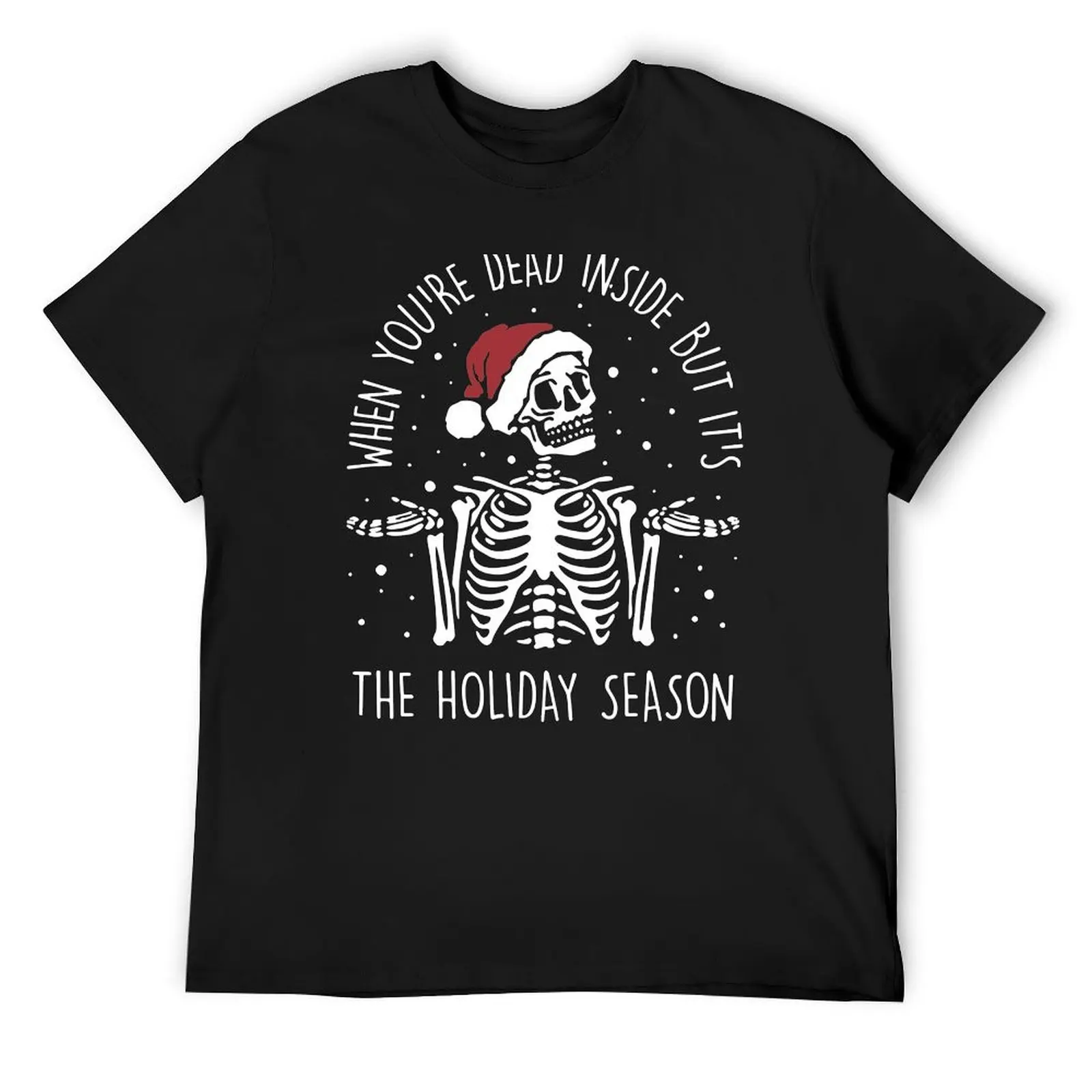 

Ugly Holiday Sweaters - When You're Dead Inside, Merry Christmas, Santa Claus 2021, Tree Reindeer, Funny Snowman, Elf Ha T-Shirt