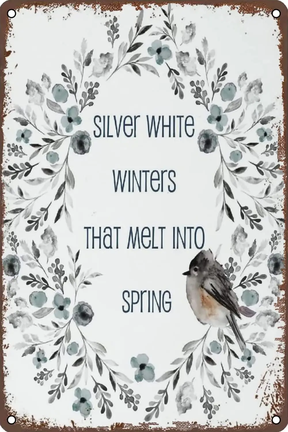 Tin Sign Silver White Winters That Melt Into Spring Vintage Tin Sign Home Coffee Bar Wall Kitchen Wall Art Decor Indoor Outdoor