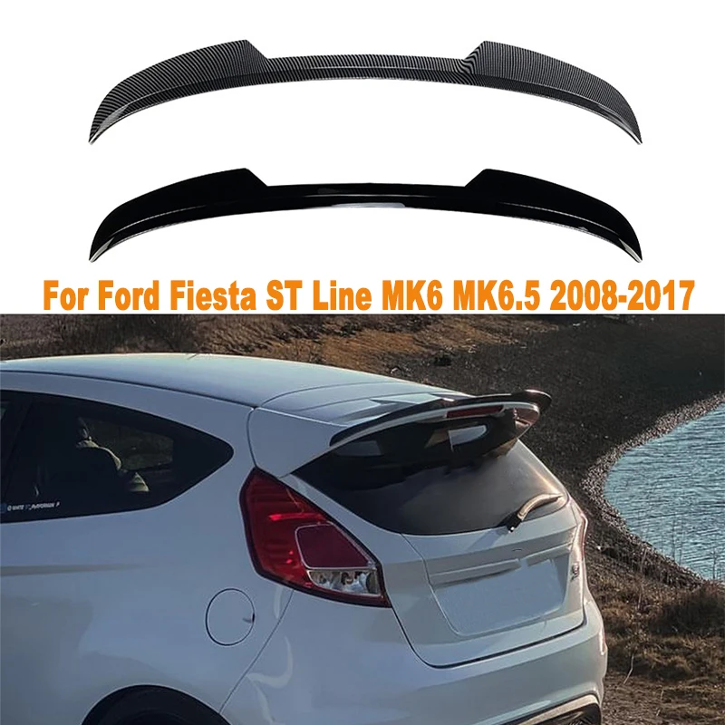 

Задний спойлер для Ford Fiesta ST Line MK6 MK6 2008-2017, модифицированный аксессуар для украшения заднего крыла, глянцевый черный