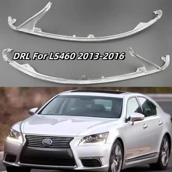 For Lexus LS460 2013 2014 2015 2016 New Headlight DRL Tube Acrylic tube Headlamp Light Guide Strip Light DRL Strip
