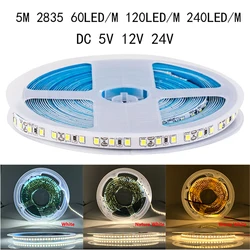 DC 5 12 24 V Volt Led Strip Light SMD 2835 5M White Flexible Tape Lamp  Light Ribbon 60/120/240Led/M LED Strip For TV Home Decor