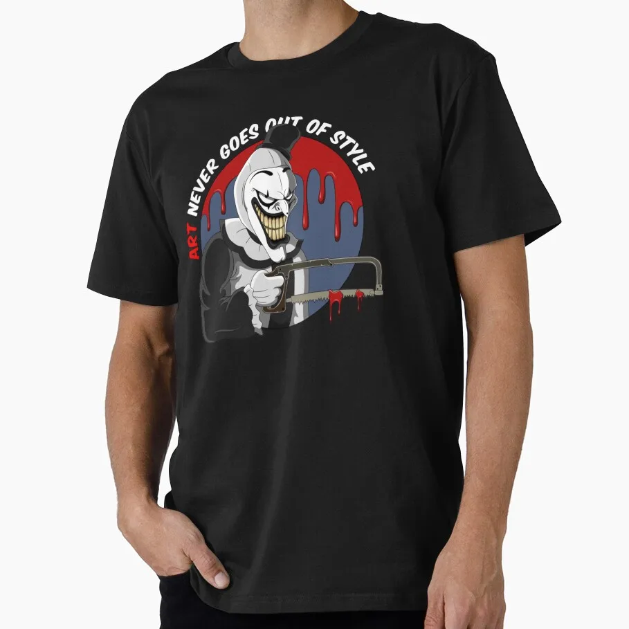 Art Never Goes Out Of Style Horror Movie Terrifier Art The Clown Killer Scary Halloween Gift T Shirt Short Sleeve Graphic Tee