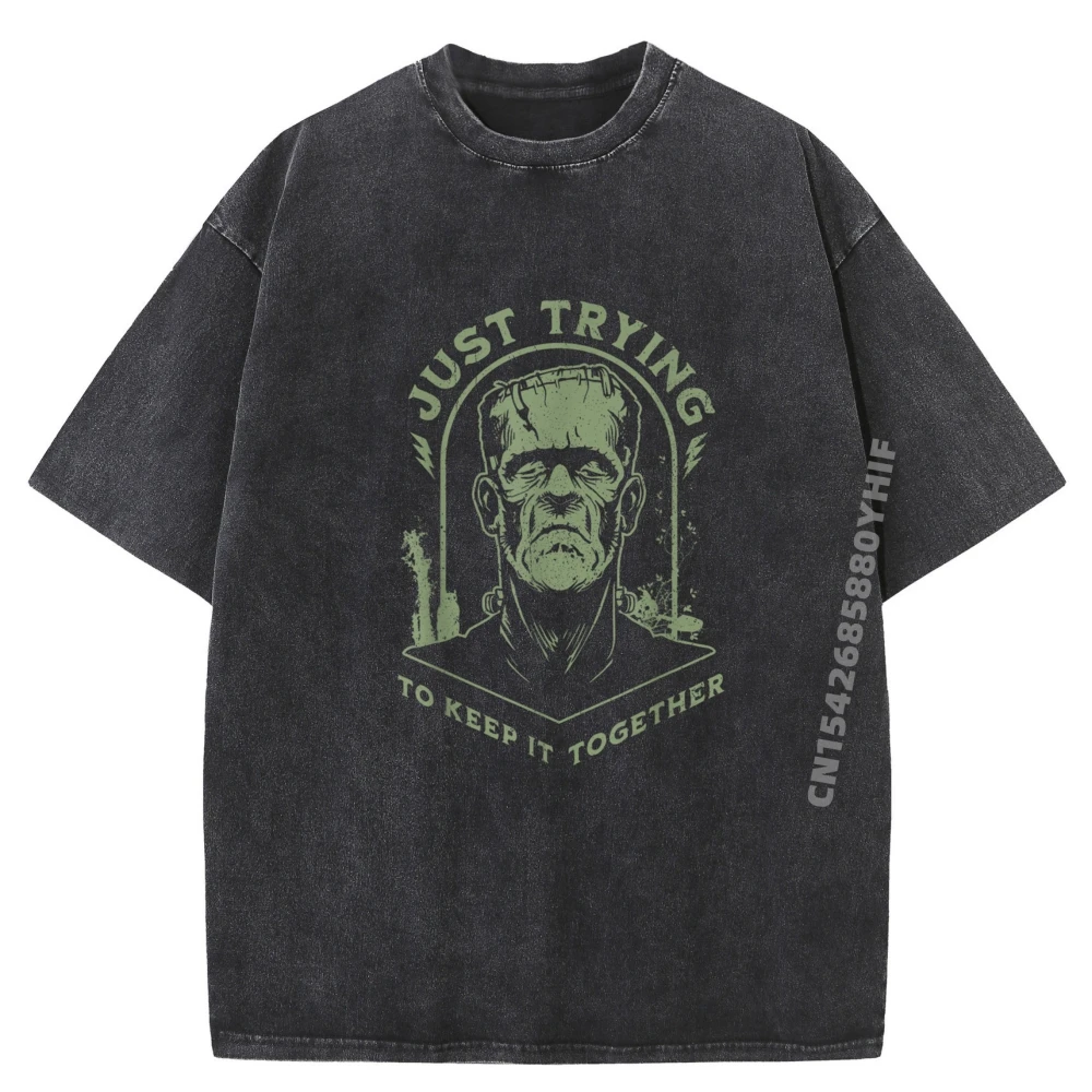 

Funny Frankenstein Monster Just Trying to Keep it Together Graphic T Shirts Men Cotton Unisex Washed T Shirt Men Outdoor
