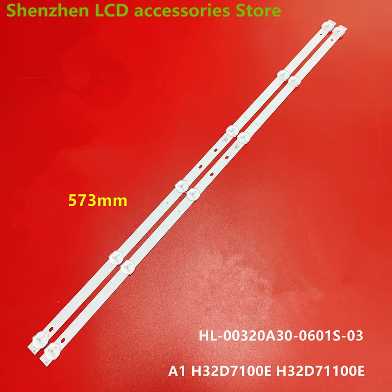 FOR 32inch LED Light bar  HL-00320A30-0601S-03 A1 H32D7100E  H32D71100E  6LED  573MM  100%NEW    6V