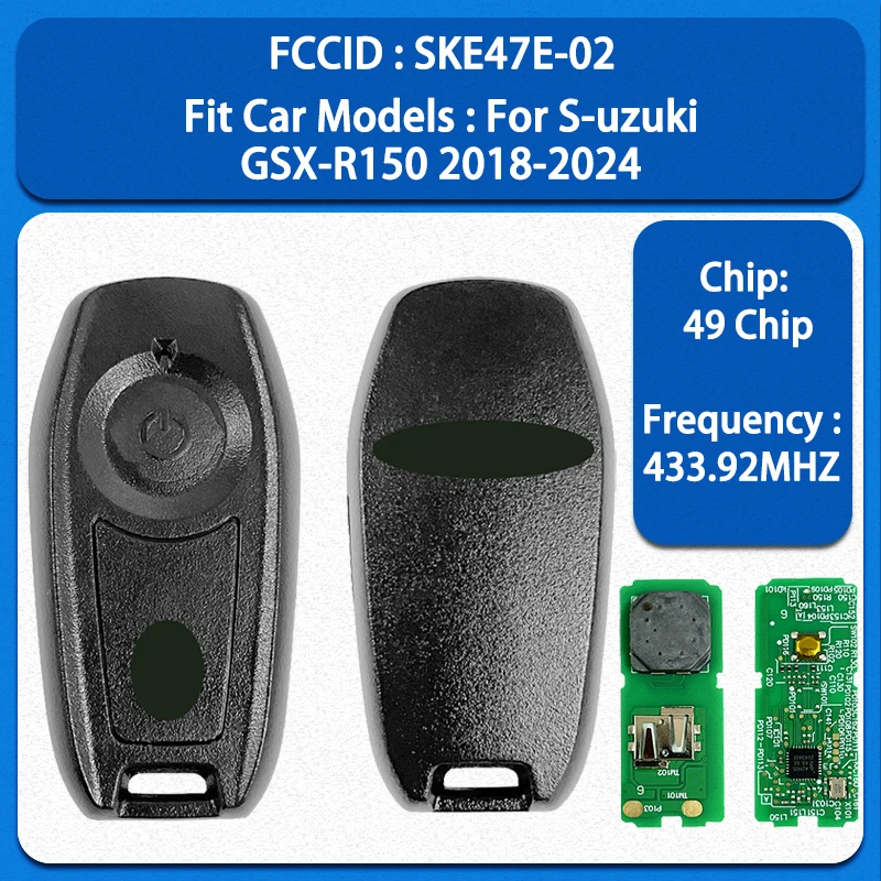MK0034 Aftermarket 1 Buttons Smart Remote Control Key FCC SKE47E-02 ID49 Chip 433.92MHz For S-uzuki GSX-R150 2018-2024