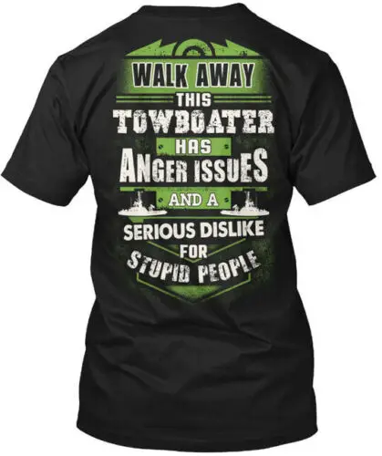 Towboater - Walk Away This Has T-Shirt Made in the USA Size S to 5XL