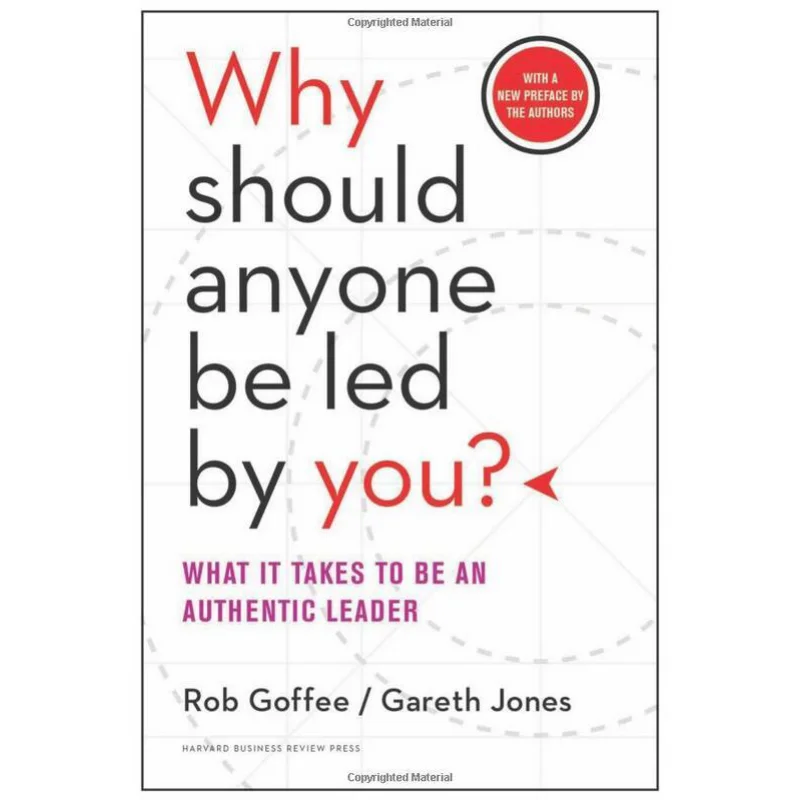 Why Should Anyone Be Led By You Rob Goffee Harvard Business Review Press 9781633691087 Book
