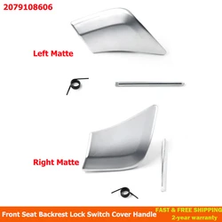 Car Front Seat Backrest Lock Switch Cover Handle 2079108606 2079108506 For Mercedes W207 W204 For Benz C E Coupe Class E200 E260