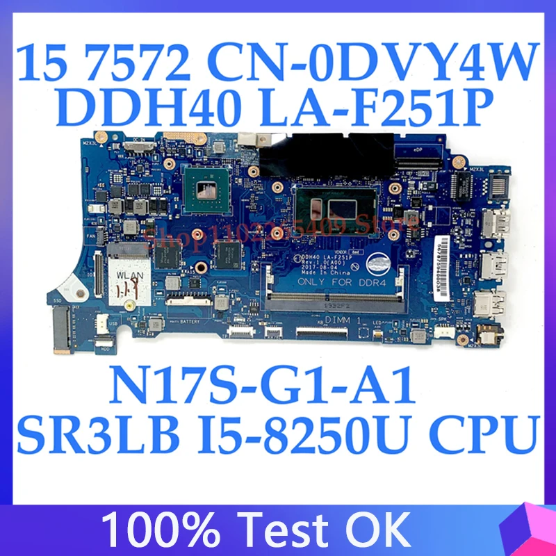 CN-0DVY4W 0DVY4W DVY4W Laptop Motherboard DDH40 LA-F251P For DELL 15 7472 7572 W/ SR3LB I5-8250U CPU N17S-G1-A1 MX150 100%Tested